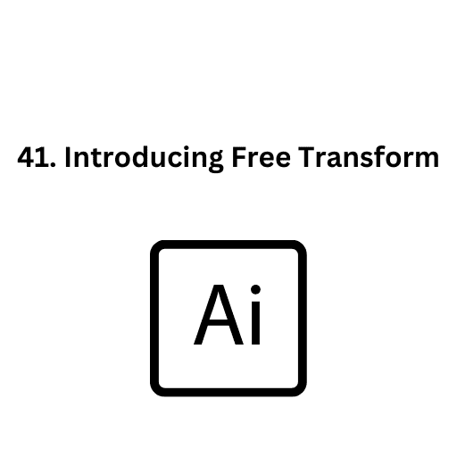 41. Introducing Free Transform